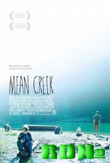 Жестокий ручей / Mean Creek (DVDRip/1400)