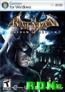 Batman Arkham Asylum (2009/RUS/ENG/RePack)