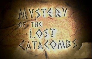 Тайна заброшенных катакомб / Mystery Of the Lost Catacombs (2010) SATRip