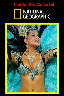Взгляд изнутри: Карнавал в Рио / National Geographic. Inside: Rio Carnaval (2007) SATRip
