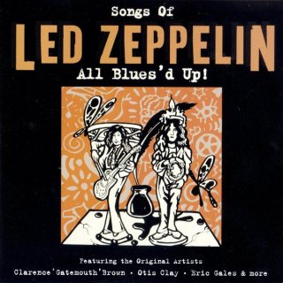 Songs Of Led Zeppelin – All Blues’d Up! (2003) FLAC | MP3