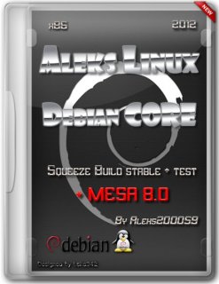 Aleks Linux Debian CORE + MESA 8.0 (x86/RUS/ML/2012)