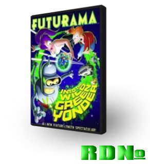Футурама: В дикие зеленые дали / Futurama: Into the Wild Green Yonder (2009) DVDRip