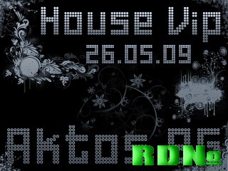 House vip(26.05.09)